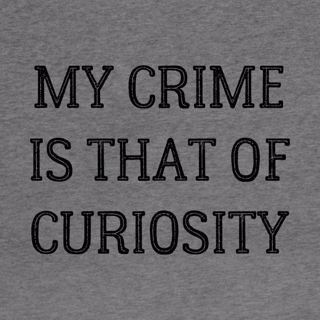 Crime of Curiosity by FunnyStylesShop